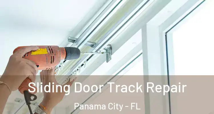  Sliding Door Track Repair Panama City - FL